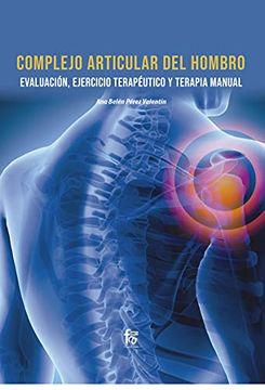 portada Complejo Articular del Hombro. Evaluación, Ejercicio Terapeutico y Terapia Manual (in Spanish)