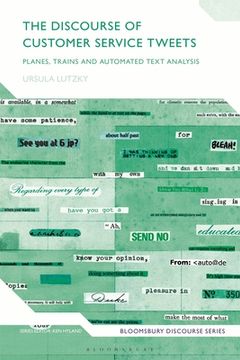 portada The Discourse of Customer Service Tweets: Planes, Trains and Automated Text Analysis (in English)