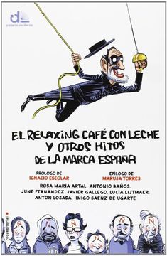 portada El relaxing café con leche y otros hitos de la marca España (in Spanish)