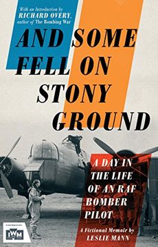 portada And Some Fell on Stony Ground: A day in the Life of an raf Bomber Pilot (en Inglés)