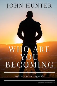 portada Who Are You Becoming: Blessed and Unstoppable (en Inglés)