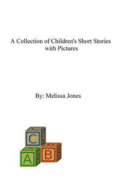 portada A Collection of Children's Short Stories with Pictures (en Inglés)