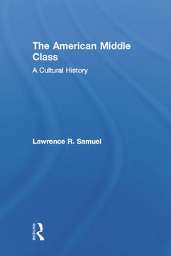 portada the american middle class: a cultural history (en Inglés)