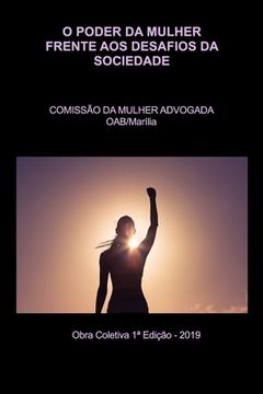 portada O Poder Da Mulher Frente Aos Desafios Da Sociedade: Comissão Da Mulher Advogada Da Oab/Marília (in Portuguese)