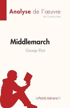 portada Middlemarch de George Eliot (Analyse de l'oeuvre): Résumé complet et analyse détaillée de l'oeuvre (en Francés)