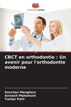 portada CBCT en orthodontie: Un avenir pour l'orthodontie moderne
