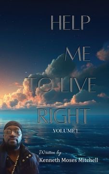 portada Help Me To Live Right: Volume 1 (en Inglés)