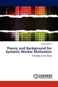 portada theory and background for systemic worker motivation (en Inglés)