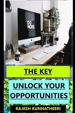portada The Key: Unlock Your Opportunities (en Inglés)