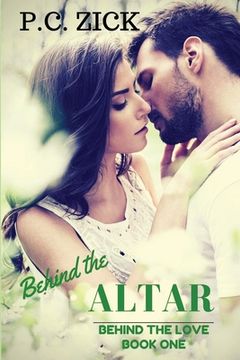 portada Behind the Altar: Behind the Love Series (in English)