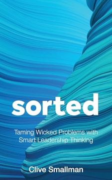 portada Sorted: Taming Wicked Problems With Smart Leadership Thinking