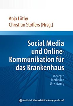 portada Social Media und Online-Kommunikation für das Krankenhaus: Konzepte Methoden Umsetzung (in German)