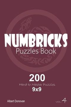 portada Numbricks - 200 Hard to Master Puzzles 9x9 (Volume 4) (en Inglés)