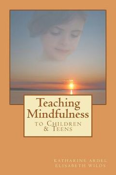 portada teaching mindfulness to children & teens (in English)