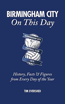 portada Birmingham City on This Day: History, Facts & Figures from Every Day of the Year (en Inglés)