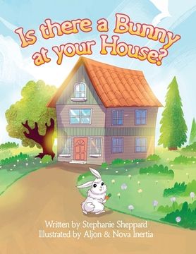 portada Is There a Bunny at Your House? (en Inglés)