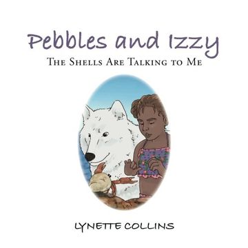 portada Pebbles and Izzy: The Shells Are Talking to Me