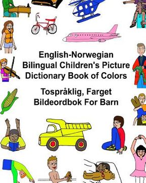 portada English-Norwegian Bilingual Children's Picture Dictionary Book of Colors Tospråklig, Farget Bildeordbok For Barn (en Inglés)