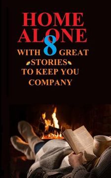 portada Home Alone with 8 Great Stories (en Inglés)