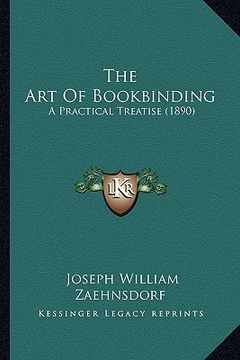 portada the art of bookbinding: a practical treatise (1890) (in English)