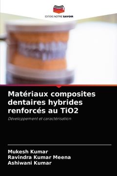 portada Matériaux composites dentaires hybrides renforcés au TiO2 (en Francés)