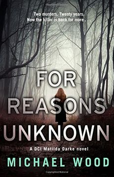 portada For Reasons Unknown: A gripping crime debut that keeps you guessing until the last page (DCI Matilda Darke, Book 1)