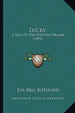 portada lucky: a tale of the western prairie (1895)