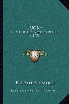 portada lucky: a tale of the western prairie (1895) (in English)