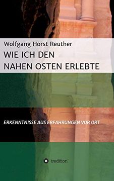 portada Wie ich den Nahen Osten Erlebte Erkenntnisse aus Erfahrungen vor ort (in German)