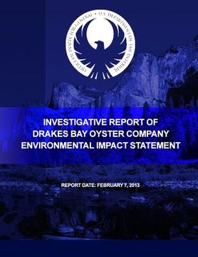 portada Investigative Report of Drakes Bay Oyster Company Environmental Impact Statement (en Inglés)