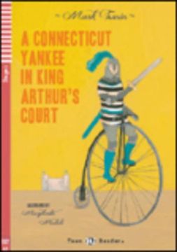 portada A Connecticut Yankee in King Arthur's Court. Per la Scuola Media. Con cd Audio. Con Espansione Online (in English)