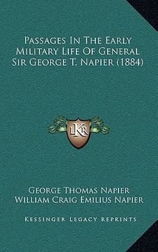 portada passages in the early military life of general sir george t. napier (1884) (en Inglés)