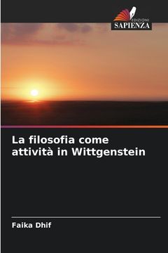 portada La filosofia come attività in Wittgenstein (in Italian)
