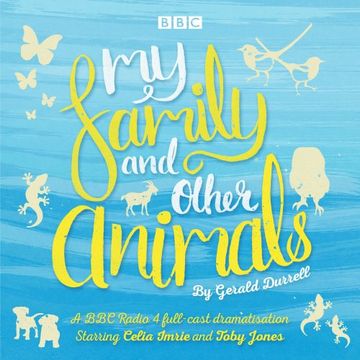 portada My Family and Other Animals: BBC Radio 4 full-cast dramatization