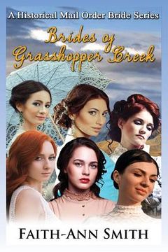 portada Brides of Grasshopper Creek: A Clean Historical Mail Order Bride Series
