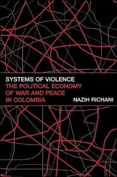 portada Systems of Violence: The Political Economy of war and Peace in Colombia (Suny Series in Global Politics) (en Inglés)