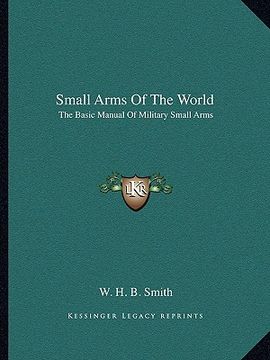 portada small arms of the world: the basic manual of military small arms