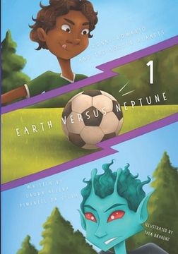 portada Ronni-Romario and the Soccer Planets - Earth Versus Neptune (en Inglés)