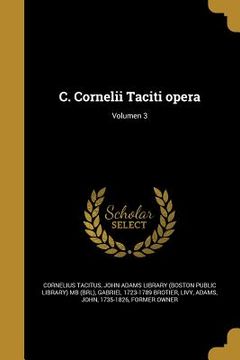 portada C. Cornelii Taciti opera; Volumen 3 (in Latin)