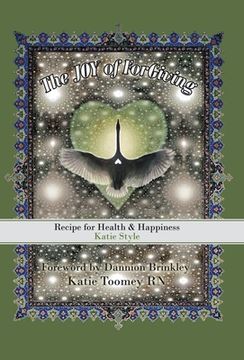 portada The joy of Forgiving: Recipe for Health & Happiness, Katie Style (en Inglés)