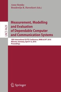 portada Measurement, Modelling and Evaluation of Dependable Computer and Communication Systems: 18th International GI/ITG Conference, MMB & DFT 2016, Münster, ... (Lecture Notes in Computer Science)
