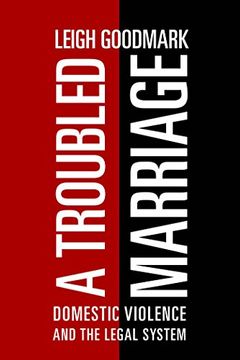 portada A Troubled Marriage: Domestic Violence and the Legal System (in English)