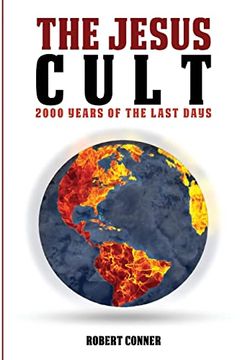 portada The Jesus Cult: 2000 Years of the Last Days (en Inglés)