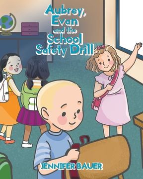 portada Aubrey, Evan and the School Safety Drill (en Inglés)