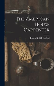 portada The American House Carpenter (en Inglés)