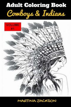 portada Adult Coloring Book Cowboys & Indians 6x9: 40 Detailed Coloring Pages Theme Of Cowboy & Indians (MCJ Adult Coloring Books Collection) (en Inglés)