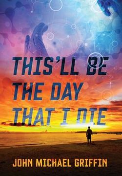 portada This'll Be the Day That I Die (en Inglés)