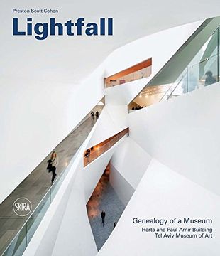 portada Lightfall: Genealogy of a Museum: Herta and Paul Amir Building, Tel Aviv Museum of Art (en Inglés)