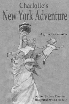portada Charlotte's New York Adventure: A girl with a mission [black and white edition] (in English)