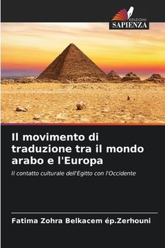 portada Il movimento di traduzione tra il mondo arabo e l'Europa (en Italiano)